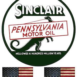 Sinclair Pennsylvania Motor Oil Garage Sign Metal Garage Vintage Reproduction 11.75 Inch Sign With 2 American Flag Vinyl Decals