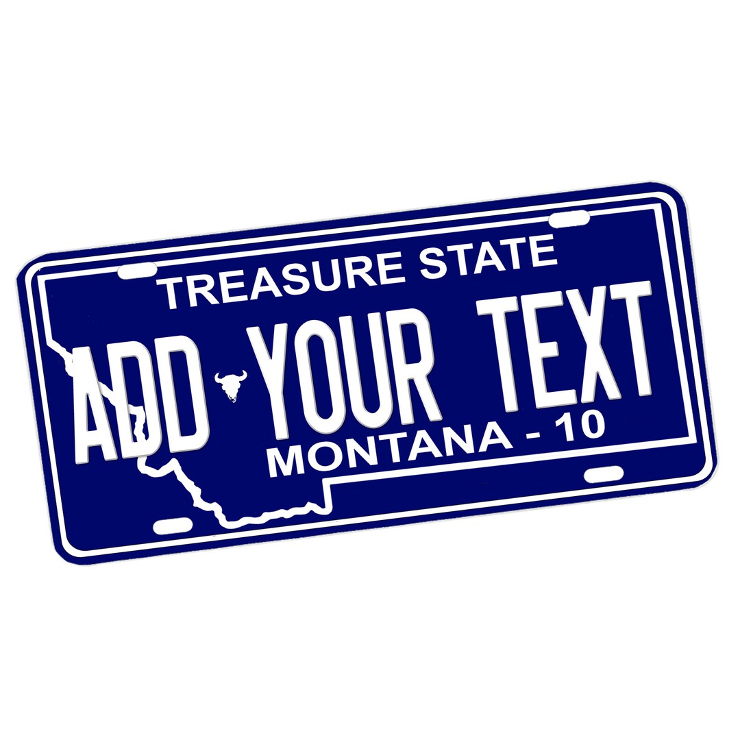 Montana Custom Novelty Vanity License Plate / Metal Sign / Cars