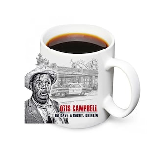 The Andy Griffith Show Otis Campbell Coffee Mug | I Do Have A Hobby Drinkin Old TV Show | Andy Griffith Fan Gift