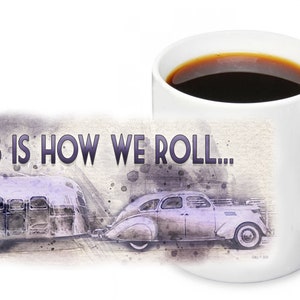 Happy Camper Mug This Is How We Roll Vintage Camper Coffee Mug | Fun Camping Mug | Cool Camping Mug |