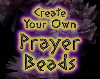Create Your Own Prayer Beads!