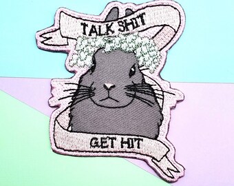 Talk Shit Get Hit! • Embroidered Patch