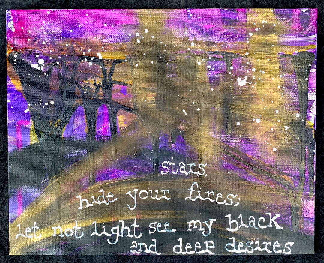 Stars Hide Your Fires, Let Not Light See My Black and Deep Desires