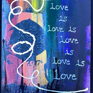 Love Is Love Is Love LGBTQ Quote Painting | Rainbow Pride Proud Artwork | 8x10 Flat Canvas Abstract Art