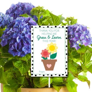 Druckbare Geschenkideen für Lehrer - Blumen Geschenkanhänger für die Lehreranerkennungswoche - Lerne und wächst zum Jahresende, um Geschenkanhänger zu werden