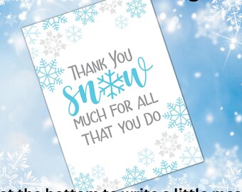 Thank you SNOW much – Teacher Gift Tags – Christmas Gift Tag – Co-workers, PTO, PTA appreciation