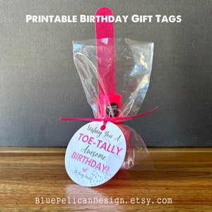 TOE-tally ehrfürchtiger Geburtstags-Geschenk-Anhänger – Geburtstagsgeschenk Anhänger Printables – Nagellack-Geburtstagskarten – Pediküre Geschenkanhänger – Sofortdownload