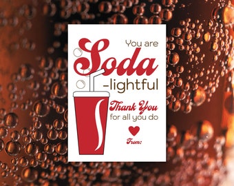 May include: Printable gift tag with a red and white soda can illustration and the text "You are Soda-lightful Thank You for all you do From:"