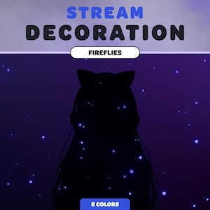 Puede incluir: Una silueta de una persona con orejas de gato sobre un fondo morado oscuro con puntos blancos brillantes. El texto "STREAM DECORATION FIREFLIES 8 COLORS" está en la parte superior de la imagen.