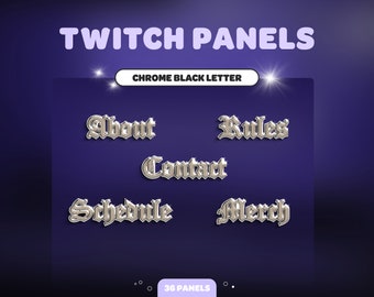 May include: A set of five silver Twitch panels with chrome black lettering. The panels read "About", "Rules", "Contact", "Schedule", and "Merch".