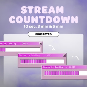 May include: A pink and white digital countdown timer with the text "STREAM COUNTDOWN 10 sec, 3 min & 5 min" and "PINK RETRO". The timer shows a progress bar with the text "Stream is loading... (20%)", "Stream is loading... (60%)", and "Stream is loading... (80%)".
