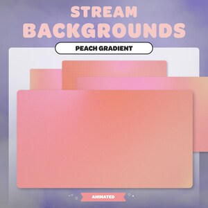 Könnte beinhalten: Drei animierte Streaming-Hintergründe mit einem Pfirsich-Farbverlauf. Die Hintergründe sind mit einem subtilen Rastermuster und einem sanften Farbverlauf übereinander gelegt. Der Text "PEACH GRADIENT" wird in einem weißen Rechteck oben im Bild angezeigt. Der Text "ANIMATED" wird in einem weißen Banner unten im Bild angezeigt.
