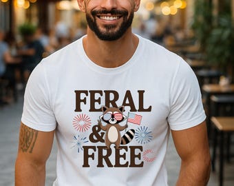 Feral & Free Raccoon Download, American Feral Shirt Png, Patriotic Shirt Digital, Independence Day Gift Download, USA Shirt Png