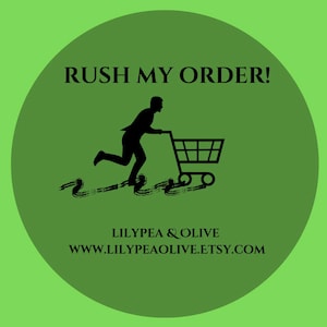 May include: A black silhouette of a person pushing a shopping cart with the text "RUSH MY ORDER!" above the image and "LILYPEA & OLIVE www.lilypeaolive.etsy.com" below the image.