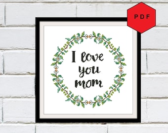 Mothers Day cross stitch pattern pdf, I love you mom cross stitch, Counted cross stitch pdf pattern, Instant download xstitch e-pattern