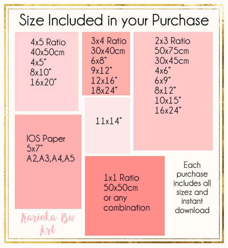 May include: A pink and white chart listing different sizes of digital prints available for purchase. The chart includes measurements in inches and centimeters. The text "Size Included in your Purchase" is at the top of the chart. The text "Each purchase includes all sizes and instant download" is at the bottom right of the chart.