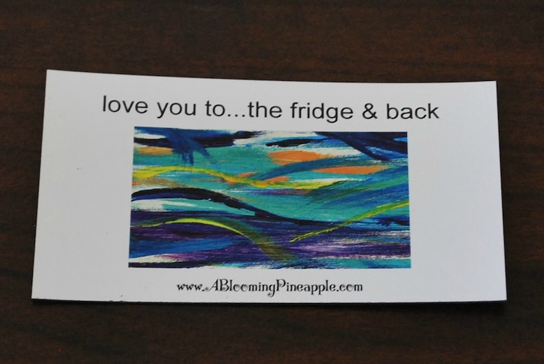 Magnet Love you to the fridge and back.