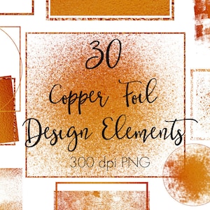 May include: 30 copper foil design elements, 300 dpi PNG. A set of digital graphics featuring various shapes and textures in a copper foil finish.