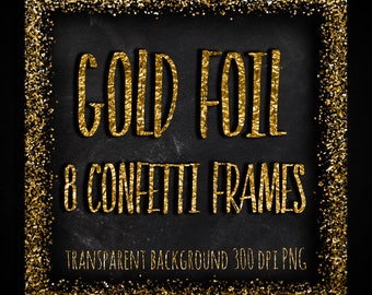 8 Gold confetti frames, clip art set, gold foil confetti, sparkly borders, valentine's day, metallic frames overlay, gold frame clipart