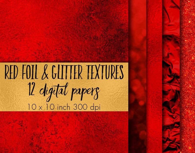 May include: A set of 12 digital papers featuring red foil and glitter textures. The papers are 10 x 10 inches and 300 dpi.