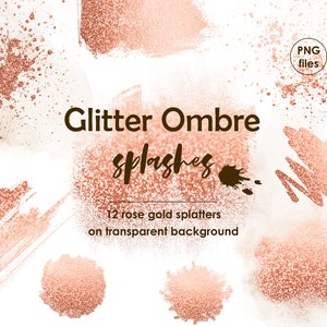 Rose gold ombre splashes clipart, Brush strokes clipart, Design elements, Metallic clipart, Rose gold glitter splatters, Paint splatters
