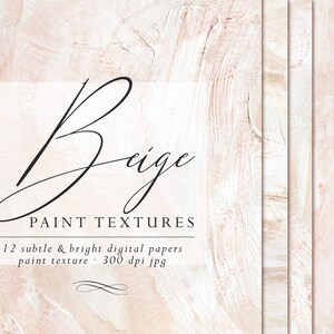 Pode incluir: Pacote de papel digital com texturas de pintura bege. 12 papéis digitais subtis e brilhantes, 300 dpi jpg.