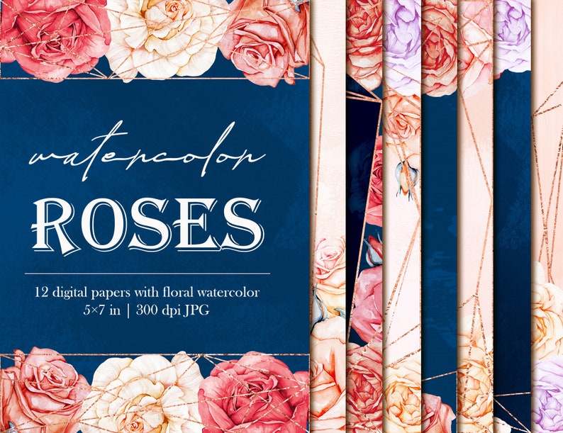 May include: Twelve digital papers featuring watercolor roses in shades of pink, white, and purple. The papers have a geometric design with gold accents and a navy blue background. The text "watercolor ROSES" and "12 digital papers with floral watercolor 5x7 in | 300 dpi JPG" is included.