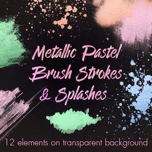 Metallic Pastel Brush splashes, Brush splatters clip art, Metallic clipart, Splash overlay, Ink blotches, Colorful stains, Ink splashes