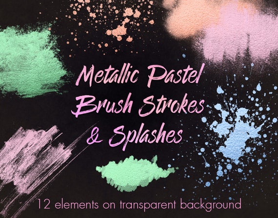 Metallic Pastel Brush splashes, Brush splatters clip art, Metallic clipart, Splash overlay, Ink blotches, Colorful stains, Ink splashes