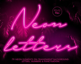 May include: A bright pink neon sign reads "Neon letters" in a cursive font. The image includes the text "PNG files" and "79 NEON ELEMENTS ON TRANSPARENT BACKGROUND: LETTERS, NUMBERS & PUNCTUATION". The background features dark pink palm leaves.