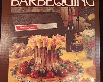 Classic Barbequing Cookbook, Charmglow, Techniques, Measurements, Heat Control