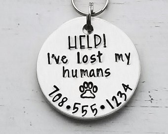 Custom Dog Name Tag, Pet ID, Help I've Lost My Humans, Hand Stamped