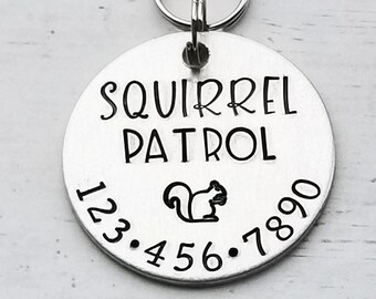 Custom Dog ID Tag, Squirrel Patrol, Personalized Pet Tag Hand Stamped