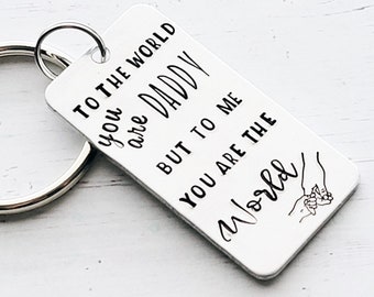 You are the World Keychain, New Dad, Fathers Day Keychain, Daddy, Keychain for Dad, Custom Keychain Gift, Mom Gift, Dad Gift, Hand Stamped