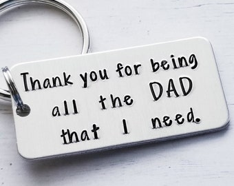 Stepdad Keychain, All the Dad That I Need, Step Dad Keychain, Stepdad Birthday Gift, Fathers Day Keychain, Custom Keychain Gift,Hand Stamped