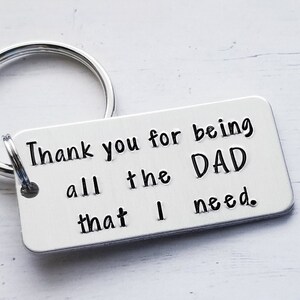 Stepdad Keychain, All the Dad That I Need, Step Dad Keychain, Stepdad Birthday Gift, Fathers Day Keychain, Custom Keychain Gift,Hand Stamped