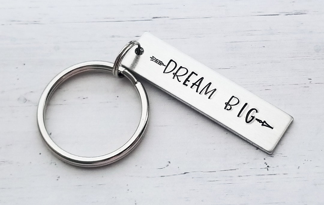 Insipirational Keychain, Dream Big Keychain, Graduation Keychain, Best