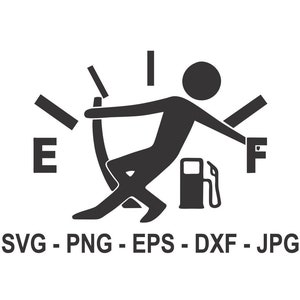 May include: Black and white illustration of a fuel gauge with a stick figure pushing the needle towards the 'E' for empty. The gauge also shows a gas pump icon. The text 'SVG - PNG - EPS - DXF - JPG' is below the image.