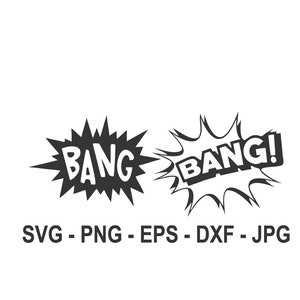 Bang svg,Instant Download,SVG, PNG, EPS, dxf, jpg digital download