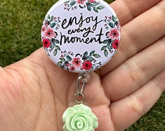 Enjoy Every Moment Badge Reel: Floral Nurse ID Holder