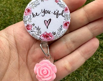 Be You Tiful Bible Verse Nurse Badge Reel: Floral ID Holder