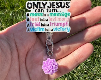 Only Jesus can turn Bible Verse Retractable Badge Reel, Medical/Nursing ID Holder, Bible Quote/Gift