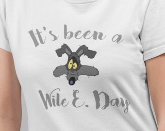 It's been a Wile E  Day Coyote T Shirt Cartoon Retro  TSC052 Gift for Dad