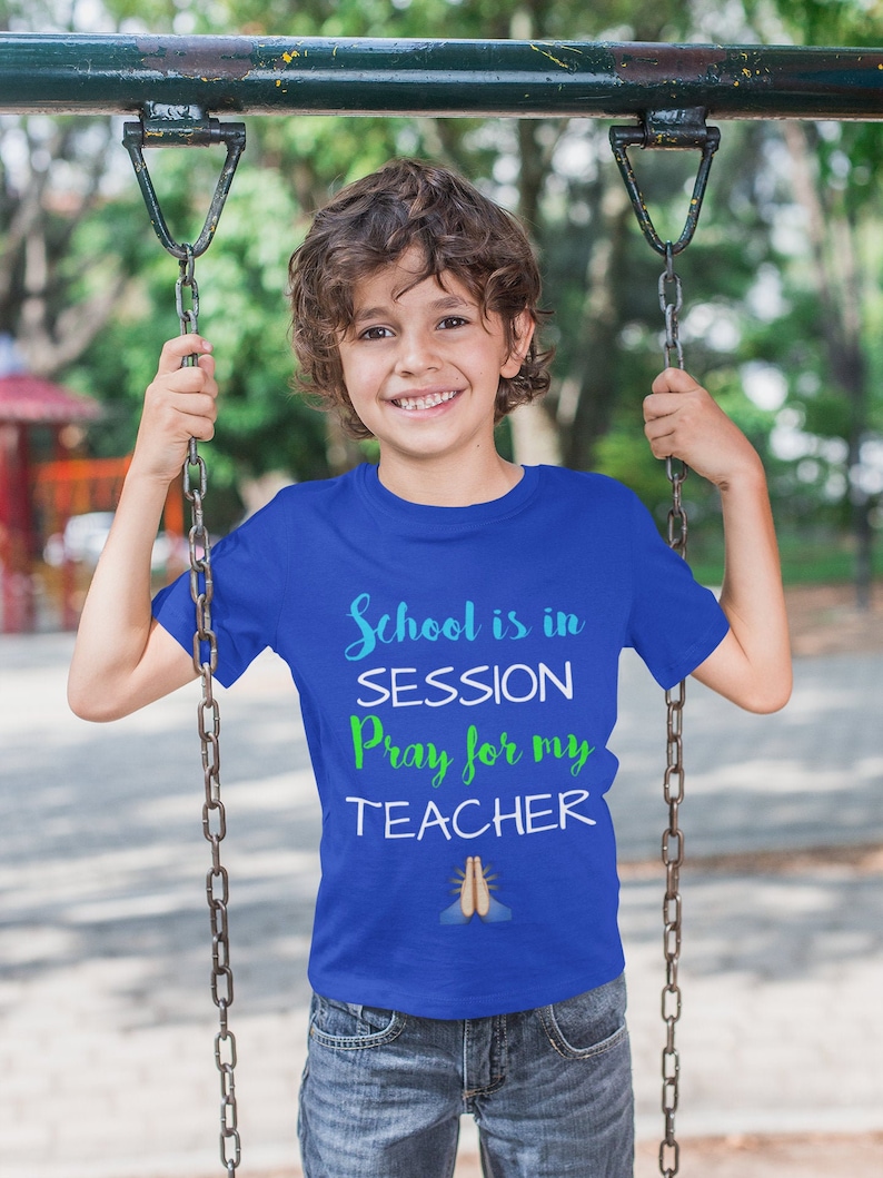 School Is In Session Pray For My Teacher, Back to School Shirt, First Day of School Tees, Boys Tees TSC092 image 1