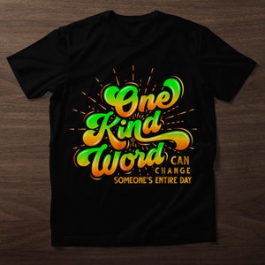 One Kind Word Can Change Someone&#39;s Day T Shirt, Teacher Shirt, Teacher Gifts, Back to School Tees, Teaching T Shirt,Gift for Teachers TSC295
