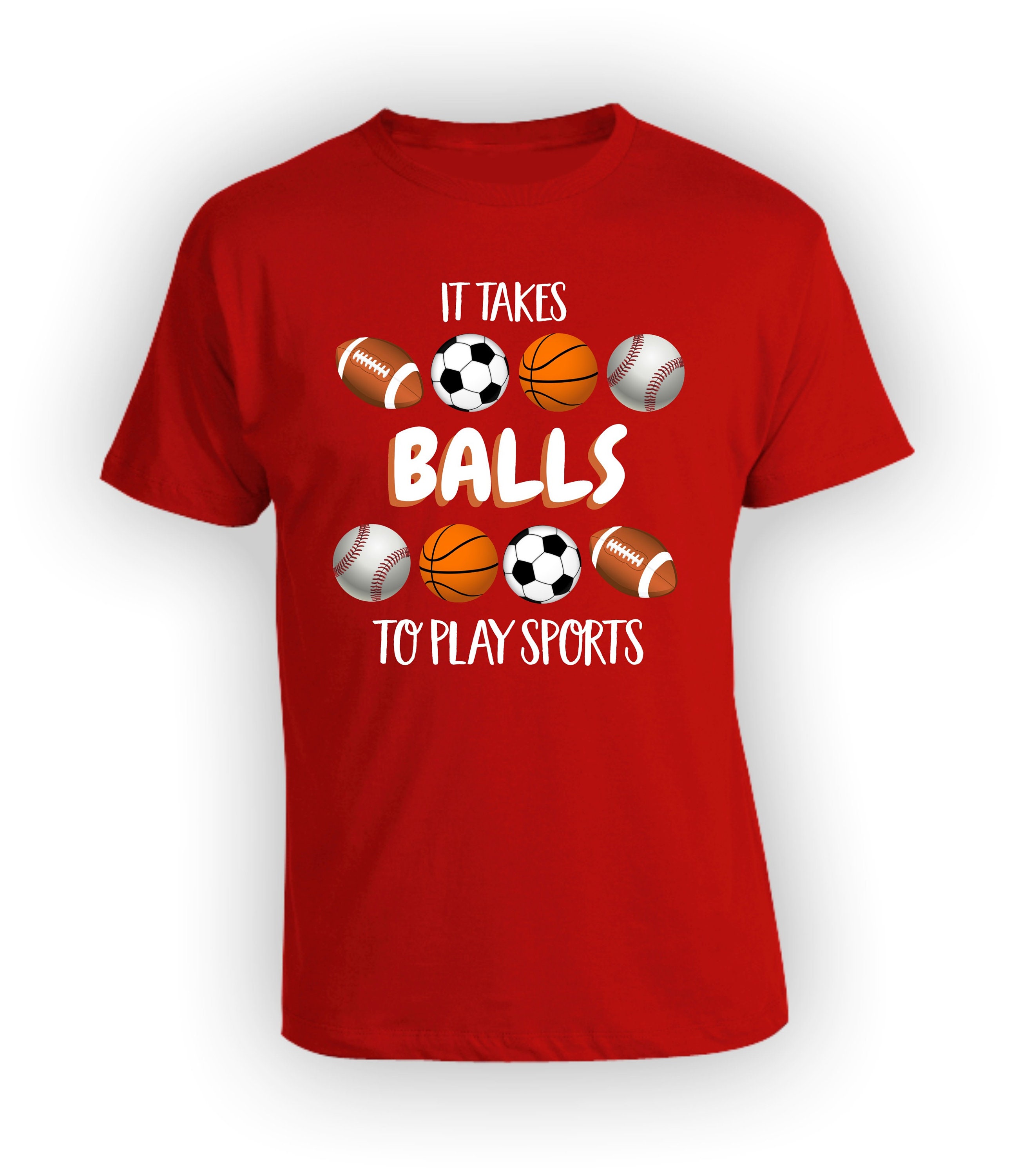 It Takes Balls To Play Sports Shirt I Love Sports T Shirt Etsy