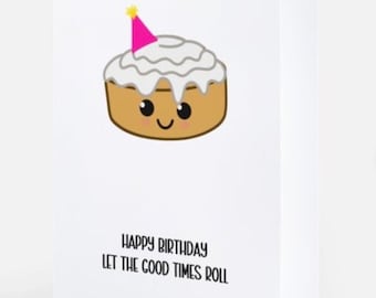 Happy Birthday good times roll card