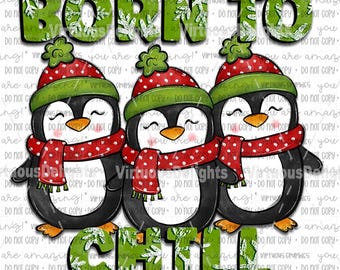 Born to Chill PNG – Söt pingvinjulvinter sublimeringsdesign