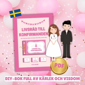 Puede incluir: Un folleto PDF imprimible rosa y blanco titulado "Livsråd till konfirmanden" con una bandera sueca amarilla y azul en la esquina superior izquierda. El folleto está ilustrado con una niña y un niño con atuendo de confirmación. El texto debajo del folleto dice "DIY-bok full av kärlek och visdom".