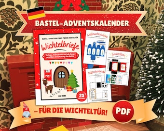 Wichtelbriefe - Magischer Bastel-Adventskalender für die Wichteltür - 25 zauberhafte Briefe & 26 kreative Projekte - Druckbare PDF (Deutsch)